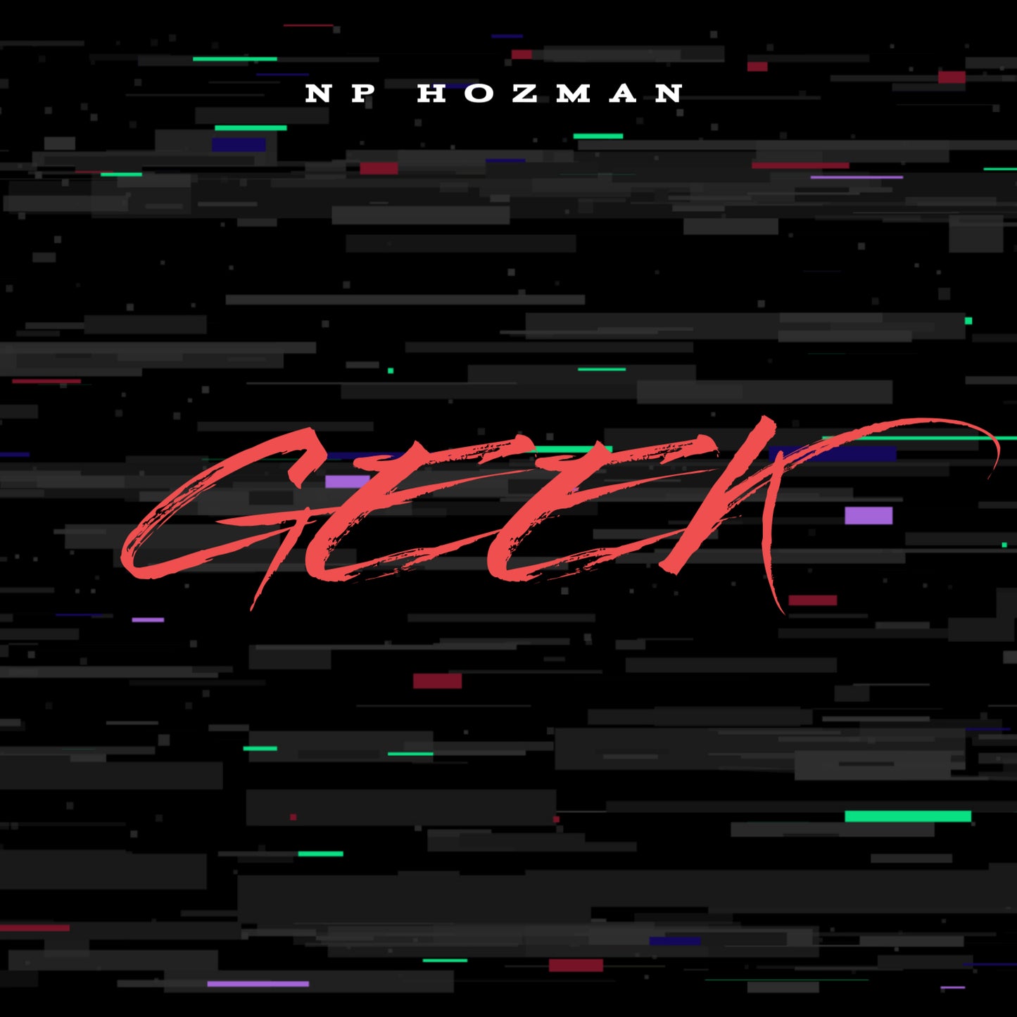 (SINGLE) NP HOZMAN - GEEK